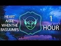 Heart Afire When The Bassjumps Goblin Mashup 1 HOUR