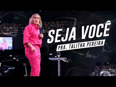 SEJA VOCÊ - TALITHA PEREIRA - IGREJA DO AMOR