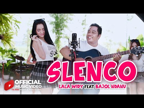 Lala Widy Ft.Bajol Ndanu - Slenco  (Official Music Video TA Pro Music & Publishing)
