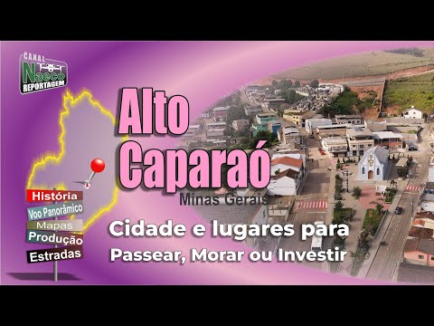 Alto Caparaó, MG – Cidade para passear, morar e investir.