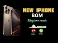 New Iphone Ringtone Dj Remix Ringtone BGM Remix Ringtone New 2025
