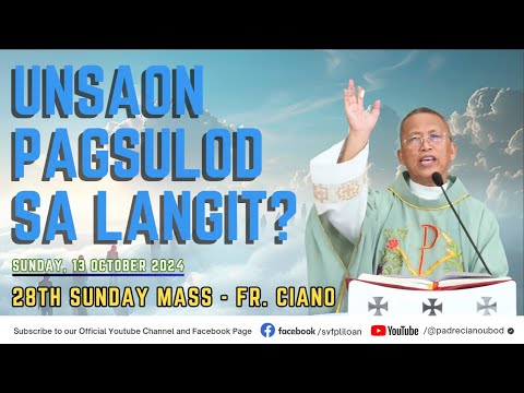 "Unsaon pagsulod sa langit?" - 10/13/2024 Misa ni Fr. Ciano Ubod sa SVFP.