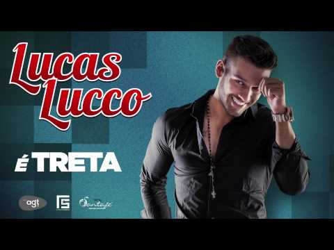 Lucas Lucco  - É treta (Lançamento 2013)