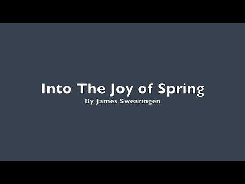 Into The Joy of Spring By James Swearingen