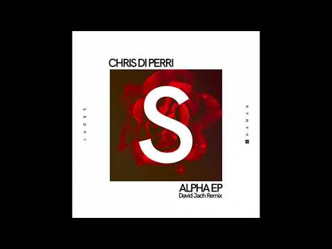 Chris Di Perri - Alpha (David Jach Remix)