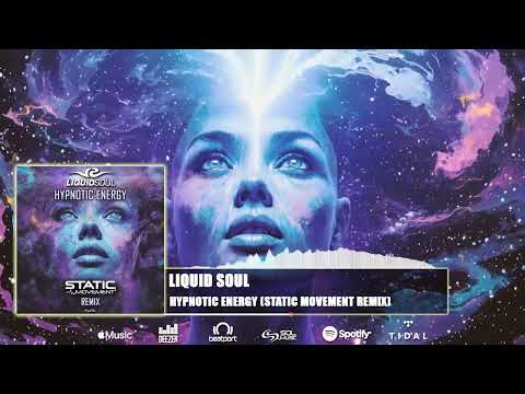 Liquid Soul - Hypnotic Energy (Static Movement Remix)