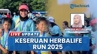 Herbalife Run 2025 Hadirkan Lomba Lari dalam 5 Kategori, Ribuan Peserta Padati ICE BSD City