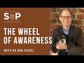Dan Siegel and the Wheel of Awareness
