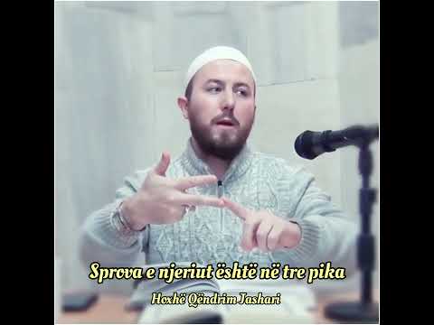 Sprova e njeriut është në tre pika - Hoxhë Qëndrim Jashari