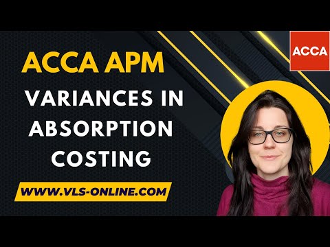 ACCA APM - Variances in Absorption Costing | Exam Question Practice |Advanced Performance Management