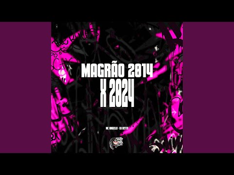 Magrão 2014 X 2024