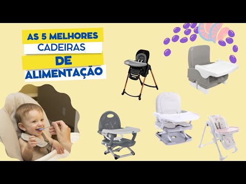 CADEIRA de Alimentação de BEBê: as 5 melhores opções do MERCADO