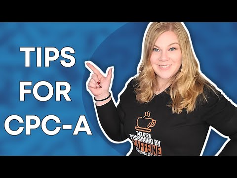 Tips for CPC-A and Newly Certified Medical Coders