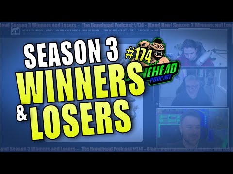 WINNERS and LOSERS of Blood Bowl Season 3 | Bonehead Podcast #174