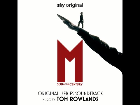 Tom Rowlands – Selections from the ‘M - Son Of The Century’ Soundtrack
