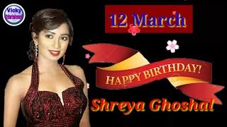 Shreya Ghoshal Birthday whatsapp status,12 March, by Vicky Entertainment