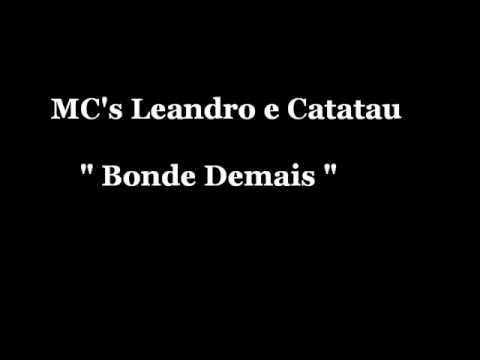 MC's Leandro e Catatau- Bonde Demais