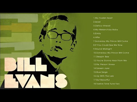 THE BEST OF BILL EVANS FULL ALBUM - BILL EVANS JAZZ PIANISTS - TOP BILL EVANS SONGS LIVE
