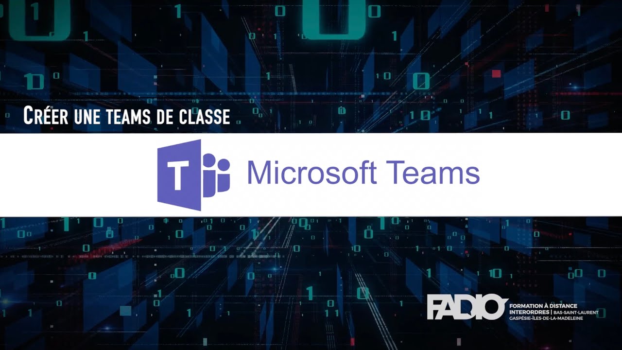 Capsule de formation Teams : Créer une teams de classe