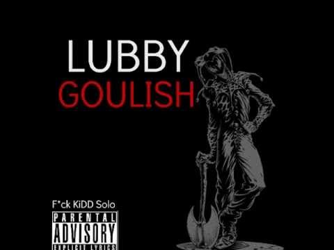Lubby - Goulish (KiDDSolo Diss)