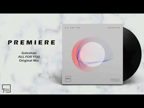 PREMIERE: Galestian - All For You (Original Mix) [ICONYC NOIR]