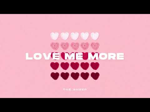 Love me more - THE SHEEP| 𝑳𝒚𝒓𝒊𝒄𝒔