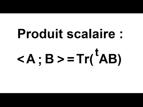 , title : 'Produit scalaire avec des matrices'