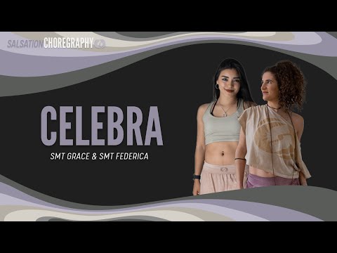 CELEBRA - Salsation® Choreography by SMT Federica & SMT Grace