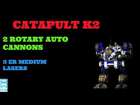 MechWarrior Online - Rotary Auto Cannon Catapult K2