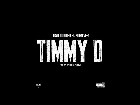 Loso Loaded & 4orever - Timmy D