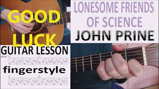 LONESOME FRIENDS OF SCIENCE - JOHN PRINE fingerstyle GUITAR LESSON