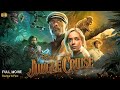Jungle Cruise Full Movie In English | Dwayne Johnson | New Hollywood Movie | Review & Facts