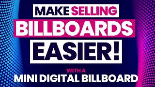 Make Selling Billboards Easier with a Mini Digital Billboard