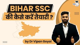 How to prepare for Bihar SSC l BSSC l Bihar Exams 2022 l by Dr Vipan Goyal