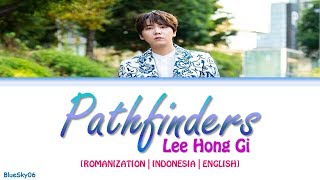LEE HONG GI (イ・ホンギ) from FTISLAND - Pathfinders LYRICS [Color Coded SUB ROM/INDO/ENG]