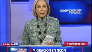 Migración en NCDN con Yadira Morel, Viernes 18 de Agosto 2017