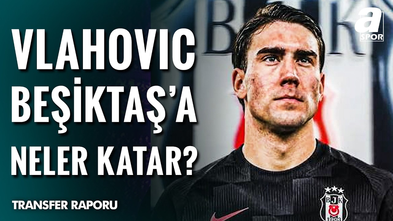 Dusan Vlahovic Beşiktaş'a Neler Katar? Sayılar, İstatistikler ve Oyun Tarzı