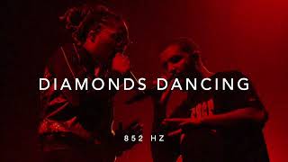 Drake &amp; Future - Diamonds Dancing [852 Hz Harmony with Universe &amp; Self]