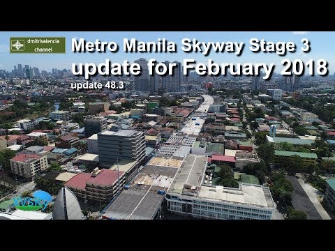 dmitrivalencia - Metro Manila Skyway Stage 3 works as of Feb 2018