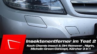 Insektenentferner Test Koch Chemie Insect&Dirt Remover, Michelin Green Concept, Nigrin, Kärcher