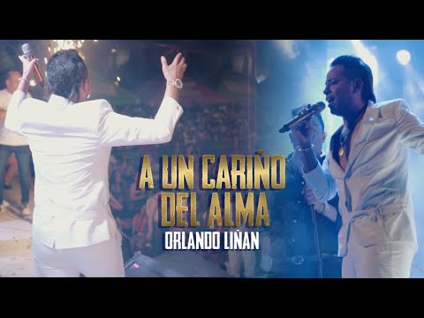 A UN CARIÑO DEL ALMA · ORLANDO LIÑAN (En Vivo)