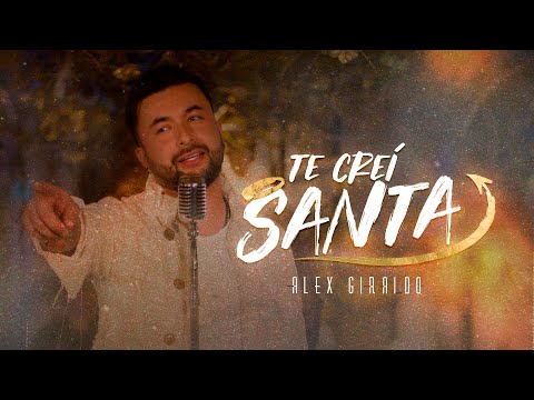 ALEX GIRALDO - TE CREÍ SANTA | VIDEO OFICIAL
