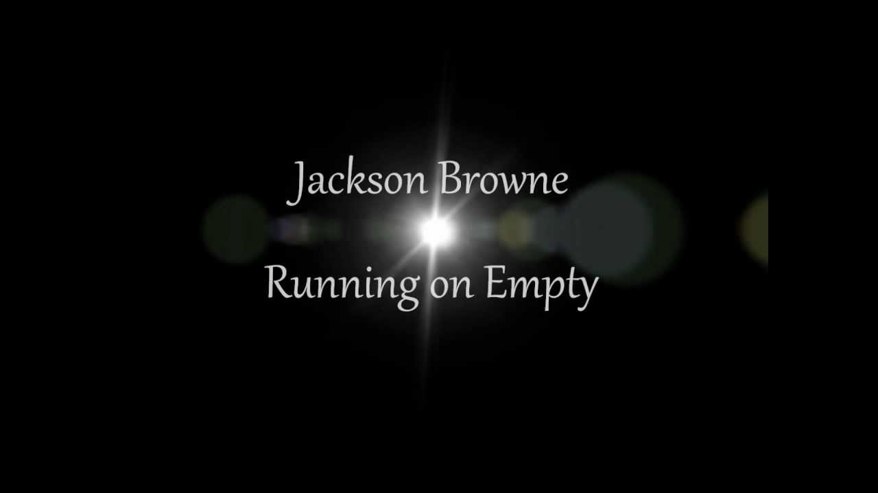 Jackson Browne - Running on Empty w/ lyrics - YouTube