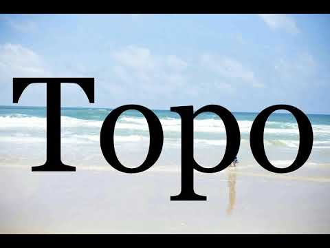 How To Pronounce Topo🌈🌈🌈🌈🌈🌈Pronunciation Of Topo