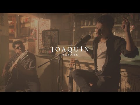 Zabdiel - JOAQUÍN (desde El Faro)