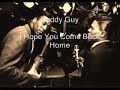 Buddy Guy-I Hope You Come Back Home