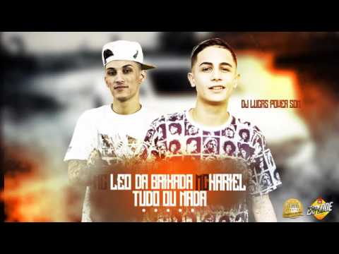 MC Léo da Baixada e MC Hariel   Tudo ou Nada DJ Lucas Power Som Lançamento Oficial 2016  360p