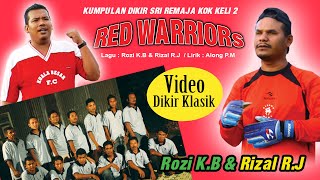 Download lagu ROZI K.B & RIZAL R.J ' RED WORRIORS' mp3 Download lagu ROZI K.B & RIZAL R.J ' RED WORRIORS' mp3