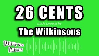 The Wilkinsons - 26 Cents (Karaoke Version)