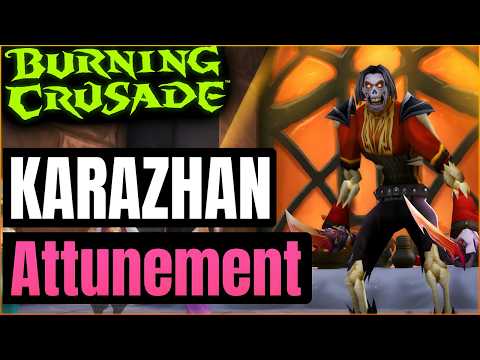 Karazhan Attunement Guide in TBC Classic Anniversary I World of Warcraft